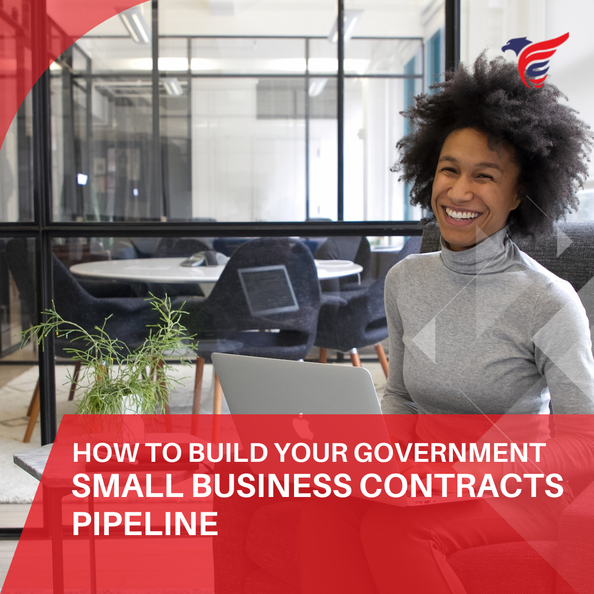 How to Build Your Government Small Business Contracts Pipeline