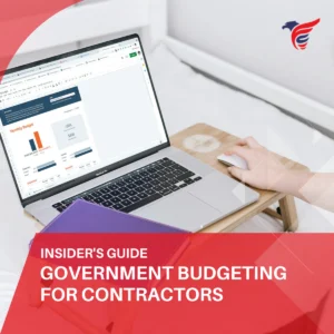 Insider's Guide Government Budgeting for Contractors