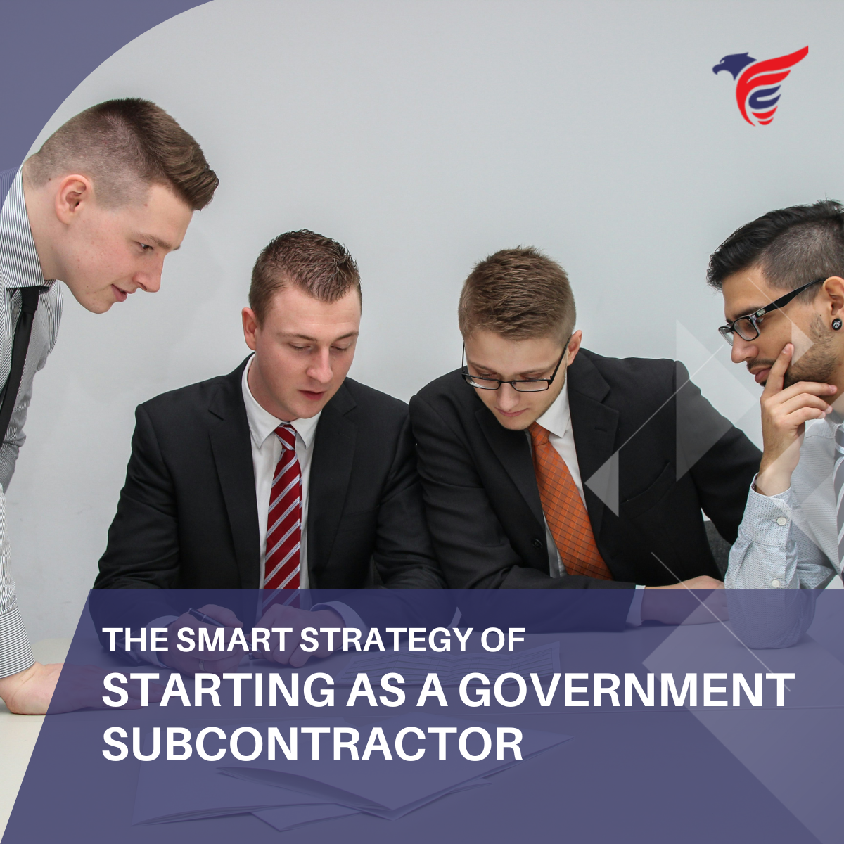 The Smart Strategy of Starting as a Government Subcontractor